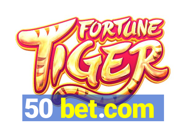 50 bet.com